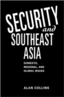 Security and Southeast Asia : Domestic, Regional and Global Issues - Book