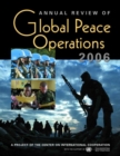 Annual Review of Global Peace Operations 2006 : A Project of the Center on International Cooperation - Book