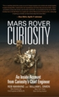 Mars Rover Curiosity : An Inside Account from Curiosity's Chief Engineer - Book
