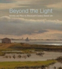 Beyond the Light : Identity and Place in Nineteenth-Century Danish Art - Book