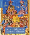 Art and Religion in Medieval Armenia - Book