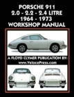 Porsche 911 2.0 - 2.2 - 2.4 Litre 1964-1973 Workshop Manual - Book