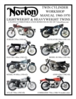 NORTON 1960-1970 LIGHTWEIGHT AND HEAVYWEIGHT "TWIN CYLINDER" WORKSHOP MANUAL 250cc TO 750cc. INCLUDING THE 1968-1970 COMMANDO - Book