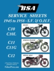 BSA C10-C10l-C11-C11g-C12 'Service Sheets' 1945-1958 for All Pre-Unit S.V. and O.H.V. Rigid, Spring Frame and Swing Arm Models - Book