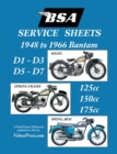 BSA BANTAM D1-D3-D5-D7 'SERVICE SHEETS' 1948-1966 RIGID, SPRING FRAME AND SWING ARM 125cc-150cc-175cc MODELS - Book