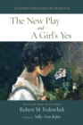The New Play and A Girl's Yes - Book