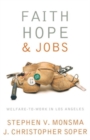 Faith, Hope, and Jobs : Welfare-to-Work in Los Angeles - Book
