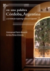 En una palabra, Cordoba, Argentina : A CD-ROM for Exploring Culture in Spanish - Book
