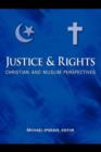 Justice and Rights : Christian and Muslim Perspectives - Book