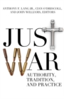 Just War : Authority, Tradition, and Practice - Book
