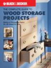 Complete Guide to Wood Storage Projects : Built-in Freestanding Projects for All Around the Home - Book