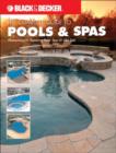 Black & Decker the Complete Guide to Maintaining Your Pool and Spa : Repair and Upkeep Made Easy - Book