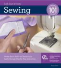 Sewing 101, Revised and Updated : Master Basic Skills and Techniques Easily Through Step-by-Step Instruction - Book