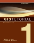 GIS Tutorial 1 : Basic Workbook, 10.3 Edition - Book