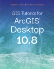 GIS Tutorial for ArcGIS Desktop 10.8 - eBook