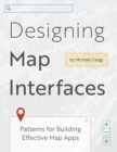 Designing Map Interfaces : Patterns for Building Effective Map Apps - eBook