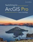 Switching to ArcGIS Pro from ArcMap - eBook