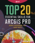 Top 20 Essential Skills for ArcGIS Pro - Book