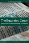 The Expanded Canon : Perspectives on Mormonism and Sacred Texts - Book