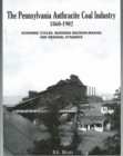 The Pennsylvania Anthracite Coal Industry, 1860-1902 - Book