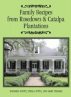 Family Recipes from Rosedown and Catalpa Plantations - Book