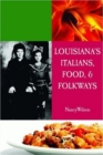 Louisiana's Italians, Food, Recipes and Folkways - Book