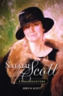 Natalie Scott : A Magnificent Life - Book