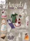Angels Through The Year : 12 Angelic Designs Made Using Size 10 Crochet Cotton! - Book