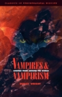 Vampires and Vampirism : Legends from Around the World - Book