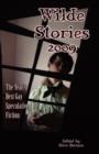 Wilde Stories 2009 : The Year's Best Gay Speculative Fiction - Book