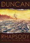 Rhapsody : Notes on Strange Fictions - Book