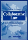 Collaborative Law : Achieving Effective Resolution Without Litigation - Book