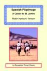 Spanish Pilgrimage - A Canter to Saint James - Book