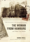 The Woman from Hamburg : And Other True Stories - Book