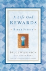 A Life God Rewards (Leader's Edition) : Bible Study (For Personal or Group Use) - Book