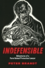 Indefensible : Adventures of a Farm Animal Protection Lawyer - Book