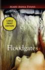 Floodgates : A Faye Longchamp Mystery - Book
