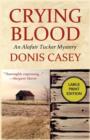 Crying Blood : An Alafair Tucker Mystery - Book
