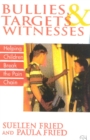 Bullies, Targets, and Witnesses : Helping Children Break the Pain Chain - Book
