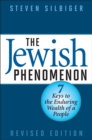 The Jewish Phenomenon : Seven Keys to the Enduring Wealth of a People - Book