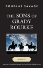 The Sons of Grady Rourke : A Novel - Book