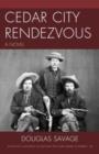 Cedar City Rendezvous : A Novel - Book