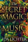 The Secret Magic of Music : Conversations with Musical Masters - Book