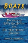 Boats The story of Billy Lee Telliot and the "Bay Blaster" Shootout - Book