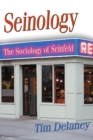 Seinology : The Sociology of Seinfeld - Book