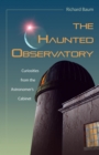 The Haunted Observatory : Curiosities from the Astronomer's Cabinet - Book