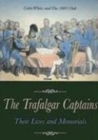 The Trafalgar Captains : Their Lives and Memorials - Book