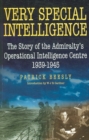 Very Special Intelligence : The Story of the Admiralty's Operational Intelligence Centre 1939-1945 - Book