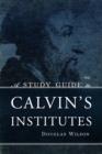 A Study Guide to Calvin's Institutes - Book