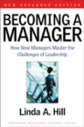 Becoming a Manager : How New Managers Master the Challenges of Leadership - Book